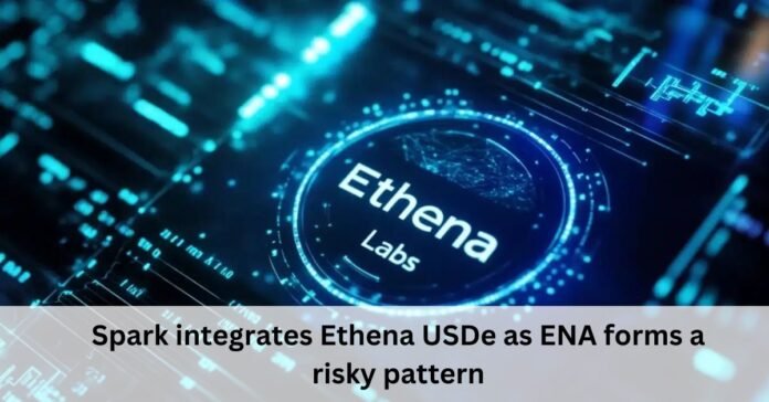Spark integrates Ethena USDe as ENA forms a risky pattern
