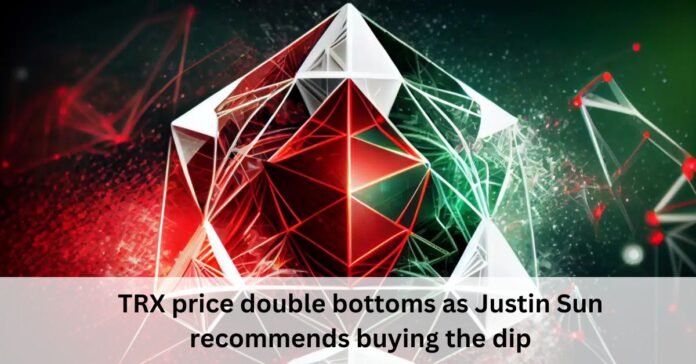 TRX price double bottoms as Justin Sun recommends buying the dip